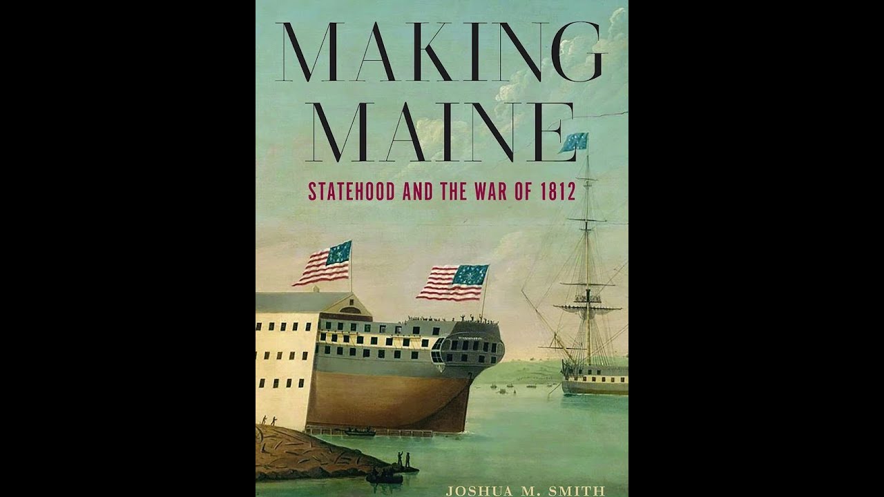 Book Launch: Making Maine: Statehood and the War of 1812