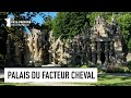 Palais idal du facteur cheval  rgion auvergne rhne alpes  le monument prfr des franais