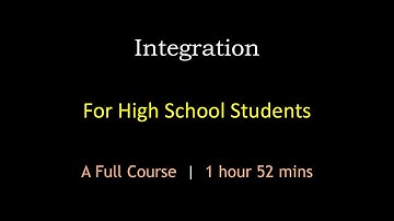 Integration for High School Students | A Full Course | Maths Center