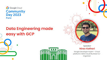 Data Engineering made easy with GCP | Nirav Kothari | GDG Cloud Pune | #GCCDPune23