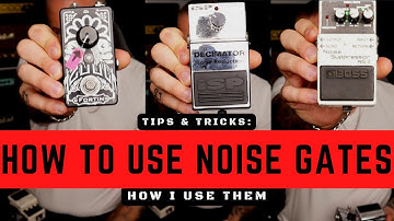 HOW TO USE NOISE GATES | How I use them