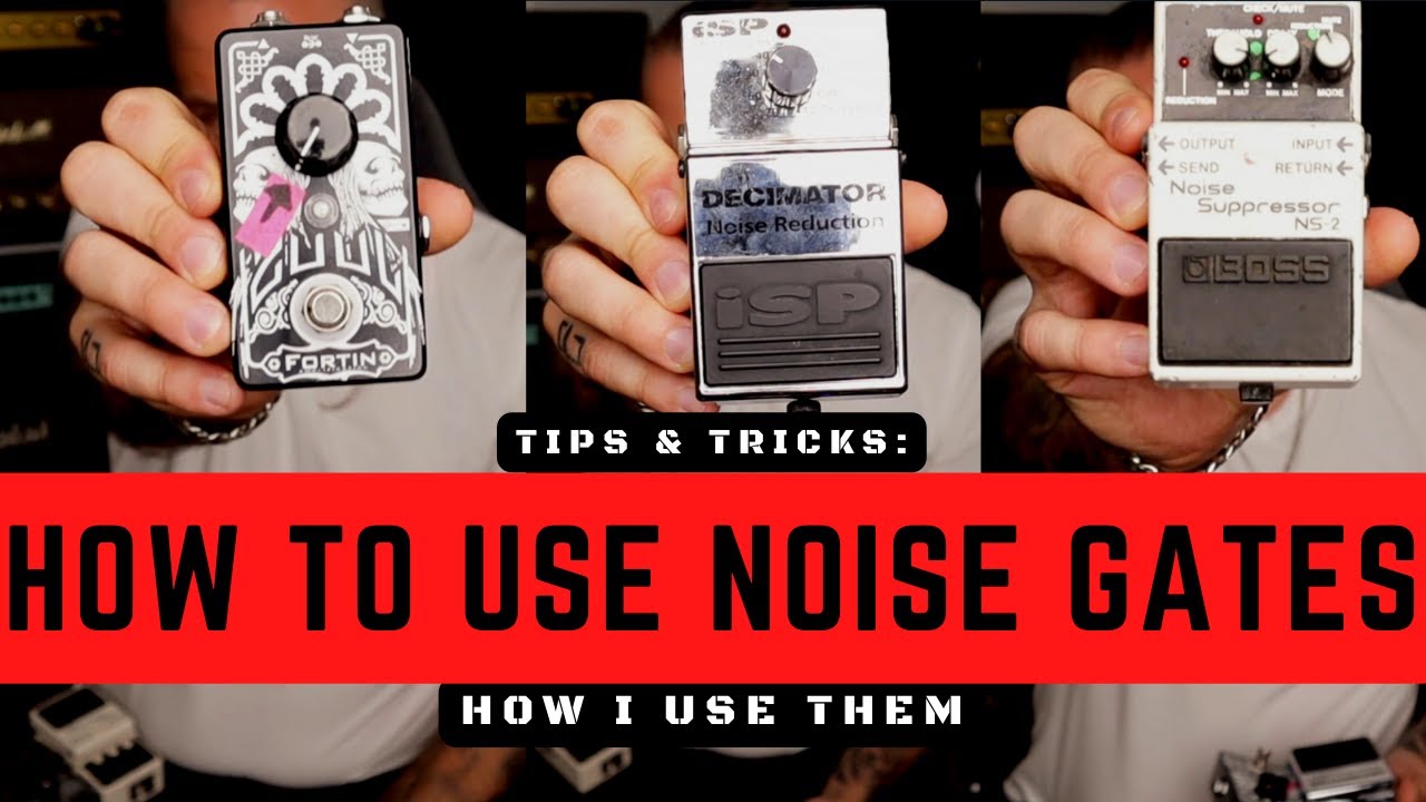HOW TO USE NOISE GATES How I use them YouTube