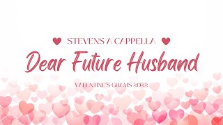 DEAR FUTURE HUSBAND (Meghan Trainor) | Stevens A Cappella