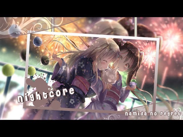 🎵[ Nightcore ] ~ Namida No Regret