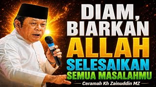 When Your Heart Is Tired!!! Let GOD Control Your Life | Kh. Zainuddin MZ