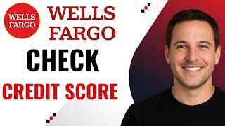 How to Get Your Free Credit Score with Wells Fargo Credit Journey