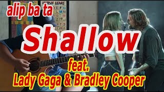 Alip Ba Ta - Shallow feat. Lady Gaga and Bradley Cooper