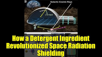 How a Detergent Ingredient Revolutionized Space Radiation Shielding