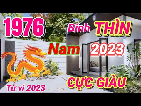 Video TỬ VI 2023: Tử vi tuổi Bính Thìn 1976 (Nam MẠNG) năm... - youtube
