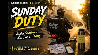 Sunday Duty (Official Audio)| A Song for Delivery Partners | Sunshine Songs | Vishal Vijay Kumar