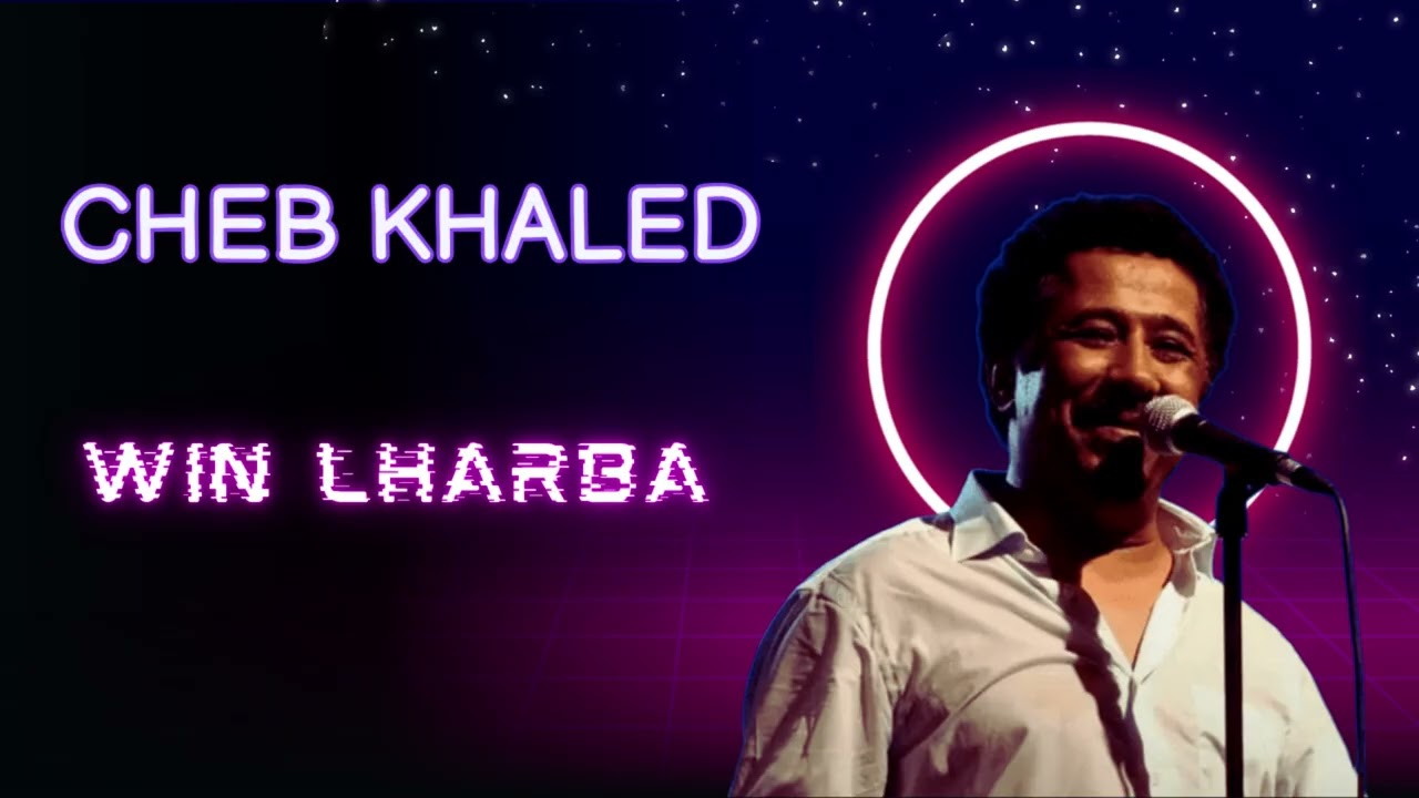 Cheb Khaled - Win Lharba Win | الشاب خالد - وين الهربة وين 2026