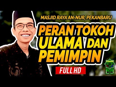 Ceramah Ustadz Abdul Somad - Peran Tokoh, Ulama dan Pemimpin Ceramah Ustadz Abdul Somad - Peran Tokoh, Ulama dan Pemimpin