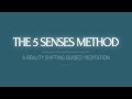 The 5 senses method  a reality shifting guided meditation