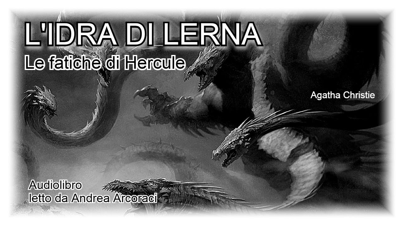 L'IDRA DEI LERNA  (Le fatiche di Hercule) - Agatha Christie - Audiolibro