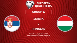 UEFA Euro 2024 Qualifiers - Group G Matchday 5: Serbia v Hungary