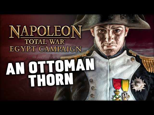 [1] TOURING AROUND EGYPT | Napoleon: Total War - Egypt Campaign