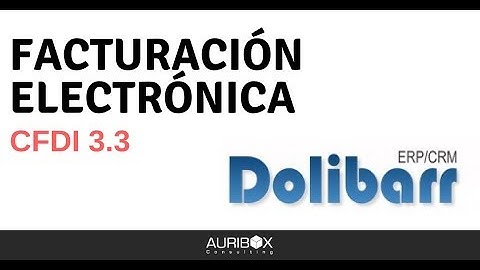 Facturación Electrónica para Dolibarr [México] | CFDI 3.3 🇲🇽️