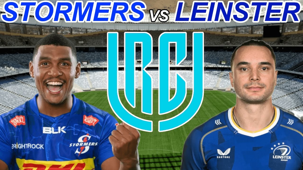 STORMERS vs LEINSTER URC 2024 Live Commentary YouTube