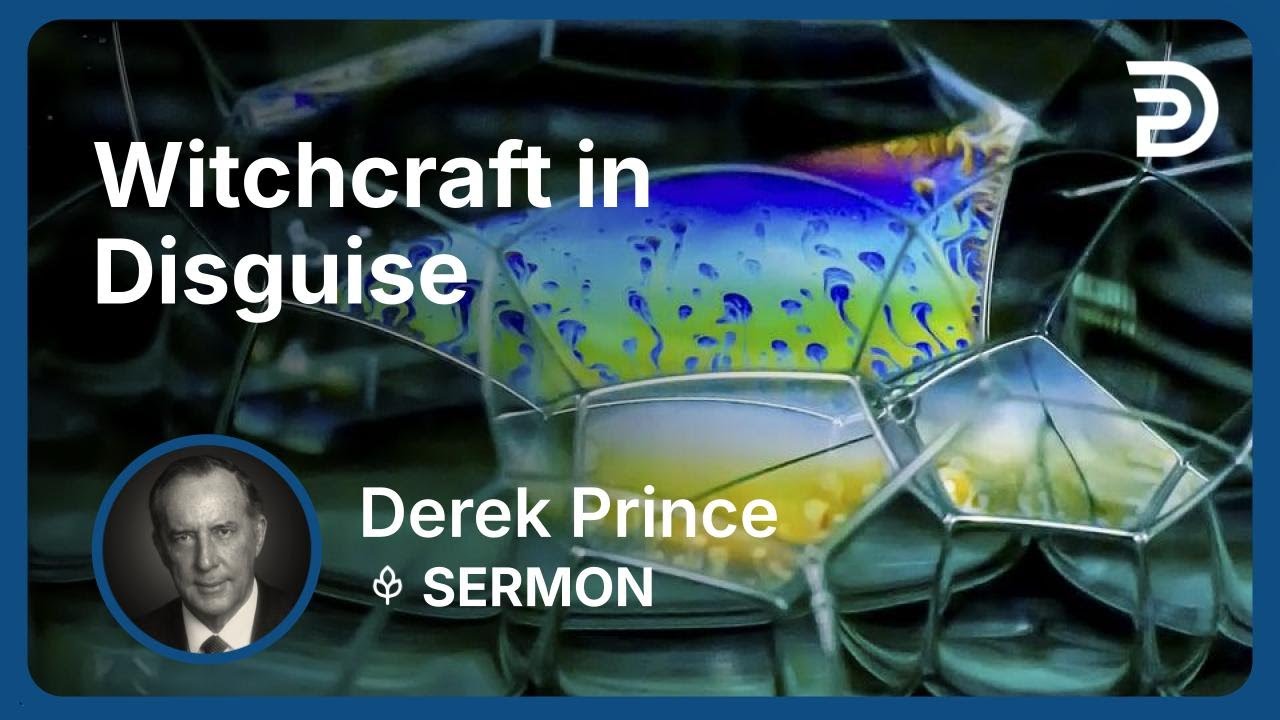 Witchcraft in Disguise | Part 5 - Seven Steps to Revival | Derek Prince