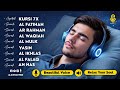 Quran Recitation in A Relaxing Voice I Al-Fatiha, Ayatul Kursi, Yasin, Arrahman, Al-Waqiah