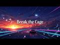 Break the Cage / LUMINEX (Official Music Video)