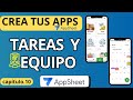 Crea tus propias apps en AppSheet desde cero Sección Tareas y Equipo – Capítulo 10