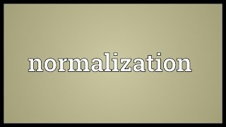Normalization Meaning
