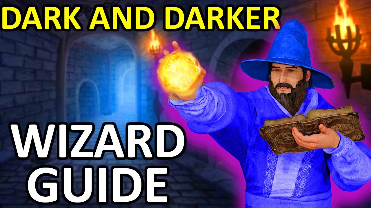 WIZARD GUIDE - How to Wizz - Dark and Darker 