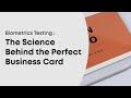 The Science Behind the Perfect Business Card, Biometrics Testing | instantprint