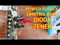 power supply simetris dari dioda zener