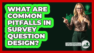 What Are Common Pitfalls In Survey Question Design?