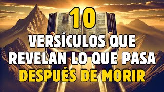 10 Verses That Reveal What Happens After You Die (The Bible Explains It) 10 Verses That Reveal What Happens After You Die (The Bible Explains It)