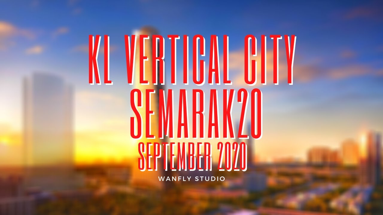 Kl Vertical City Semarak20 Construction Progress September 2020 Youtube