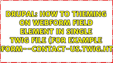 How to theming on webform field element in single twig file (for example...