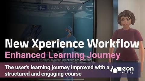 EON-XR 10.5 update: New Xperience Workflow for Enhanced Learning Journey