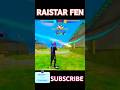 RAISTAR FEN SUBSCRIBE 🗿 MERE FEN COMMENT #raistar #lspgamer #shorts #freefire