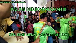 KIDUNG BUBUKA RARAJAAN  SENI REAK MEKAR PANGGUGAH(UDM) LIVE DI LINGGA JAYA - MEKARGALIH