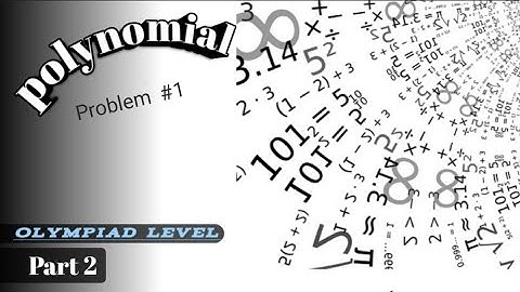 how to solve integer polynomial problem | polynomial  #1(Algebra olympiad problem)Part (2).