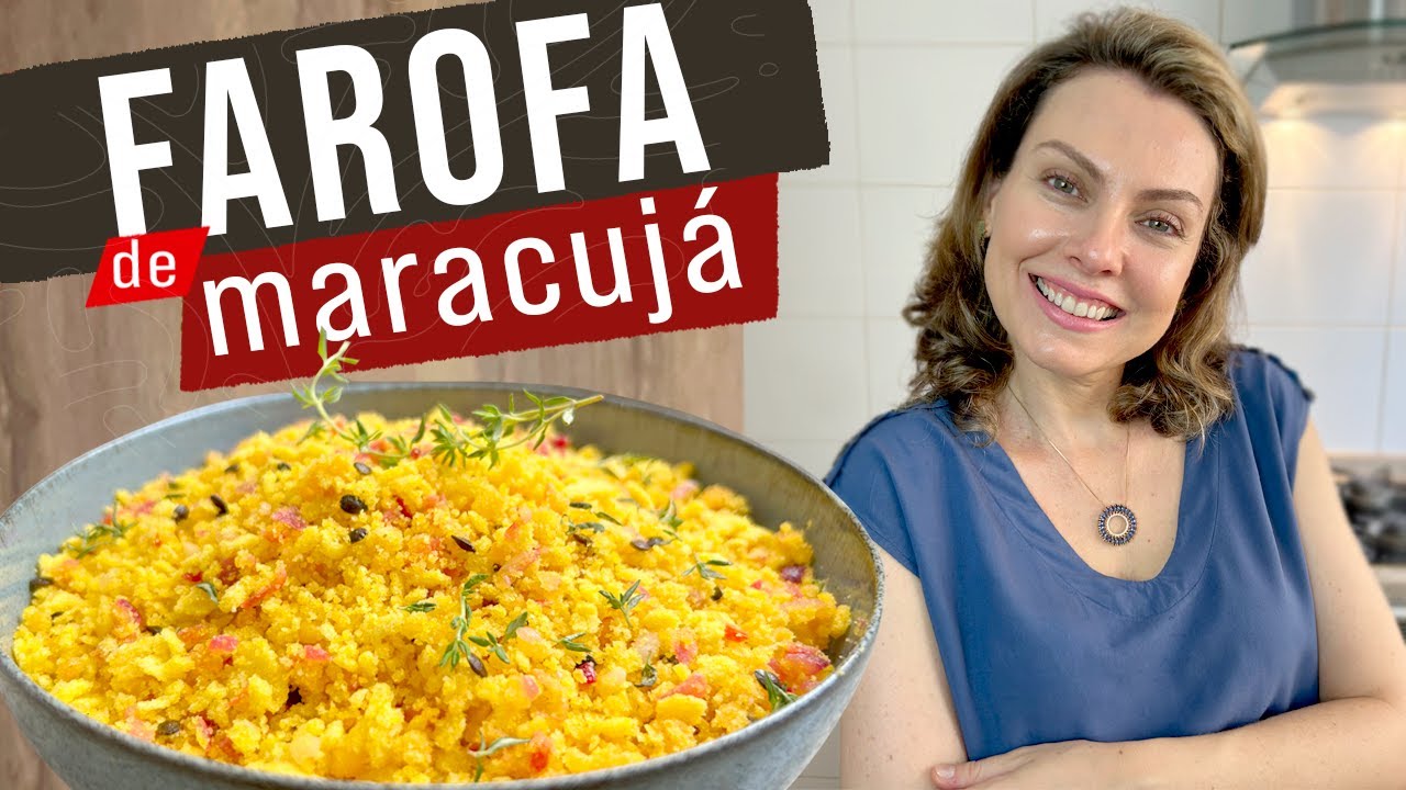 FAROFA DE MARACUJÁ - O SABOR VAI TE SURPREENDER - MUITO FÁCIL DE FAZER