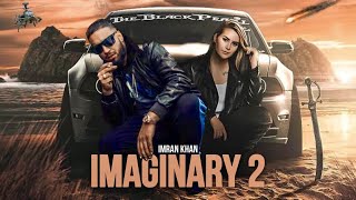 Imran Khan New Song Imaginary 2