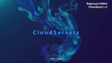 Pterodactyl Addon [1.X] - Cloud Servers - User Side Presentation