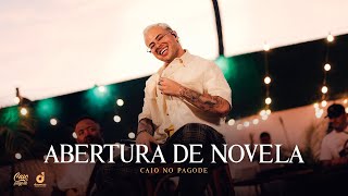 Abertura de Novela (Ao Vivo) - Caio no pagode