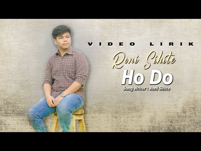 RONI SIHITE - HO DO ( Official video lyrics) class=