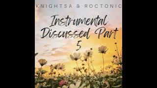 KnightSA & Roctonic SA Instrumental Discussed Part 5 (Lets Tech & Soul IT Out)