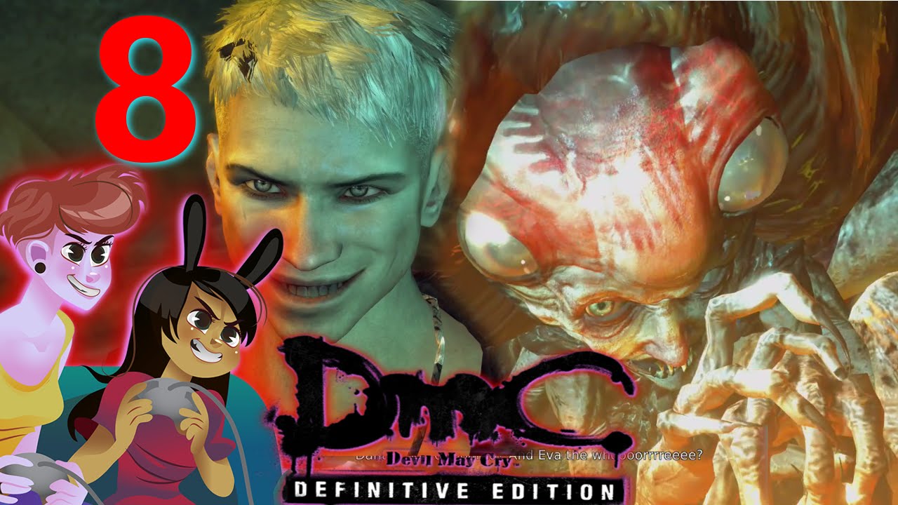 Episode 8 - DMC Definitive Edition Xbox One 2 Girls 1 Let's Play