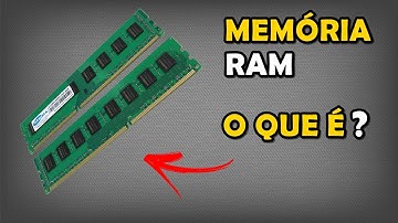 Memória RAM - O que é? Qual sua Função no Computador? (Diferente de SSD e HD)
