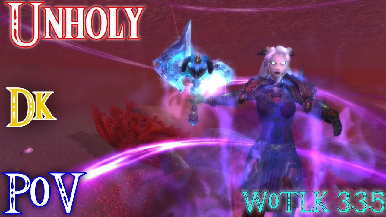 Unholy Death Knight in Icecrown Citadel 25 Heroic! - YouTube