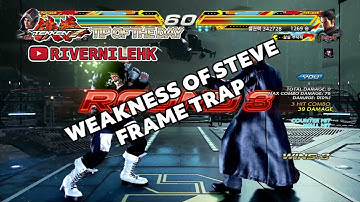 Weakness of Steve Frame Trap Kazuya vs Steve (Tekken 7 Season 4)