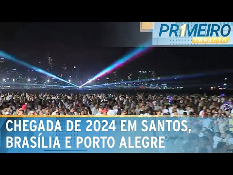 Video 2024-festa-para-receber-o-novo-ano-em-santos-brasilia-e-porto-alegre-primeiro-impacto-01-01-23