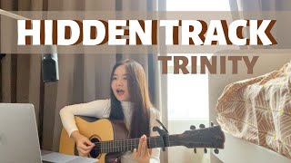 HIDDEN TRACK - TRINITY | Cover by Fern